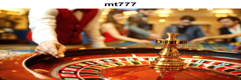 Menjelajahi Dunia Kasino Online di mt777